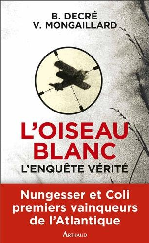 L oiseau blanc l enquete verite